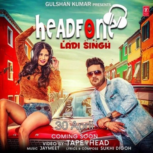 Download Headphone Ladi Singh mp3 song, Headphone Ladi Singh full album download