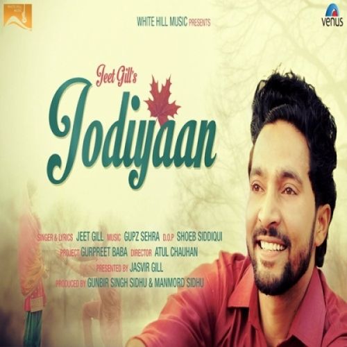 Download Jodiyaan Jeet Gill mp3 song, Jodiyaan Jeet Gill full album download