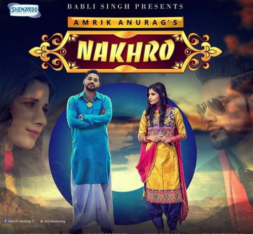Download Nakhro Amrik Anurag mp3 song, Nakhro Amrik Anurag full album download