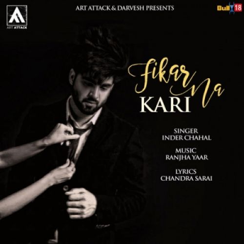 Download Fikar Na Kari Inder Chahal mp3 song, Fikar Na Kari Inder Chahal full album download
