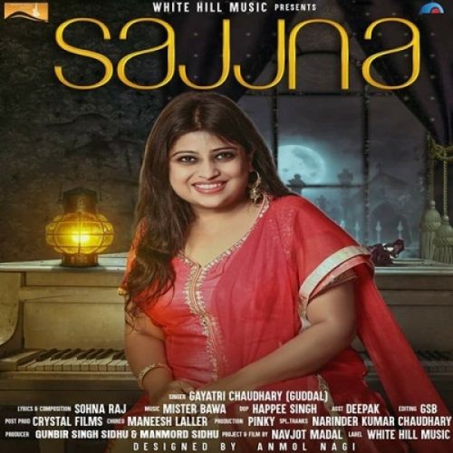 Download Sajjna Gayatri Chaudhary (Guddal) mp3 song, Sajjna Gayatri Chaudhary (Guddal) full album download