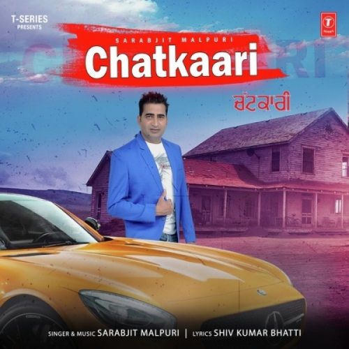 Download Chatkaari Sarabjit Malpuri mp3 song, Chatkaari Sarabjit Malpuri full album download