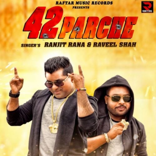 Download 42 Parche Ranjit Rana mp3 song, 42 Parche Ranjit Rana full album download