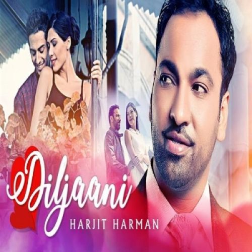 Download Diljaani (24 Carat) Harjit Harman mp3 song, Diljaani (24 Carat) Harjit Harman full album download