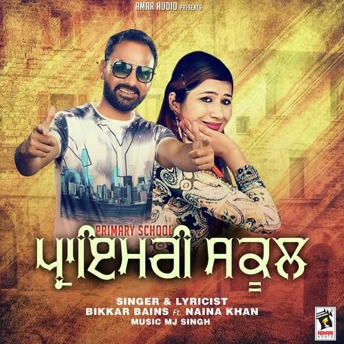 Bikkar Bains and Naina Khan mp3 songs download,Bikkar Bains and Naina Khan Albums and top 20 songs download