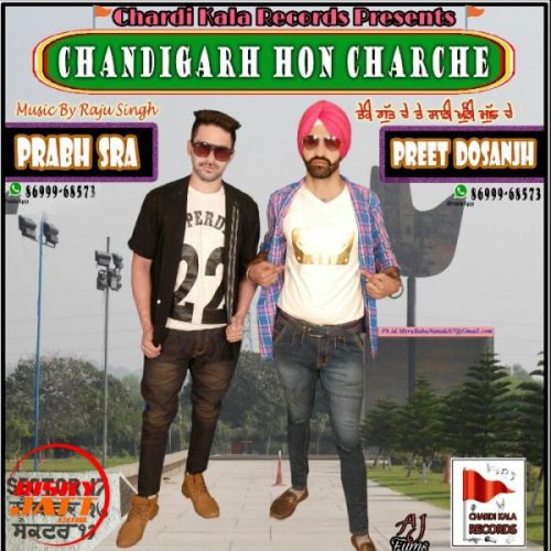 Download Chandigarh Hon Charche Prabh Sra, Preet Dosanjh mp3 song, Chandigarh Hon Charche Prabh Sra, Preet Dosanjh full album download