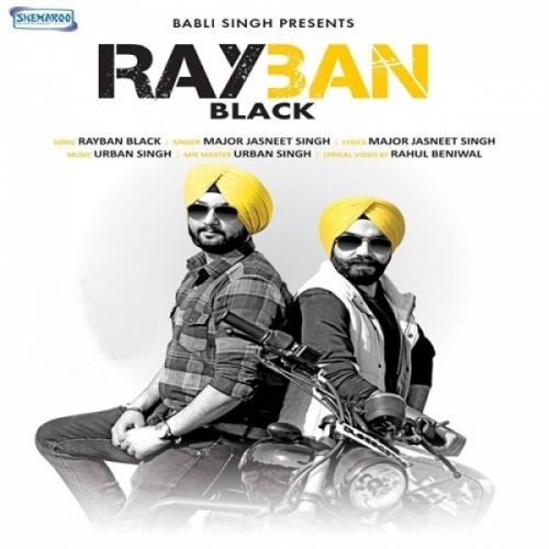 Download Rayban Black Major Jasneet Singh mp3 song, Rayban Black Major Jasneet Singh full album download
