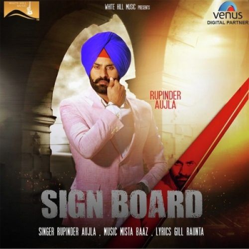 Download Sign Board Rupinder Aujla mp3 song, Sign Board Rupinder Aujla full album download