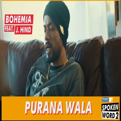 Download Purana Wala Bohemia, J Hind mp3 song, Purana Wala Bohemia, J Hind full album download