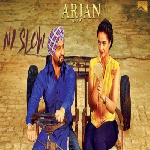 Download Ni Slow (Arjan) Preet Harpal mp3 song, Ni Slow (Arjan) Preet Harpal full album download
