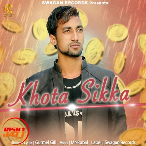 Download Khota Sikka Gurmel Gill mp3 song, Khota Sikka Gurmel Gill full album download