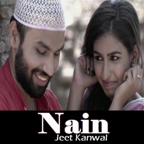 Download Nain Jeet Kanwal mp3 song, Nain Jeet Kanwal full album download