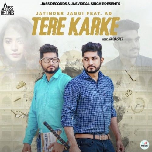 Download Tere Karke Jatinder Jaggi, AD mp3 song, Tere Karke Jatinder Jaggi, AD full album download
