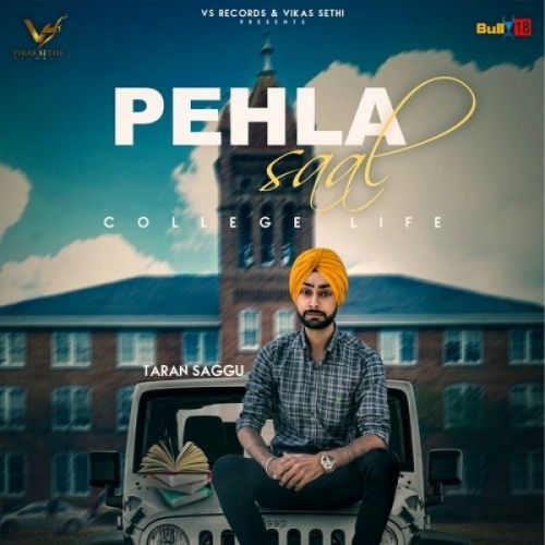 Download Pehla Saal (College Life) Taran Saggu mp3 song, Pehla Saal (College Life) Taran Saggu full album download