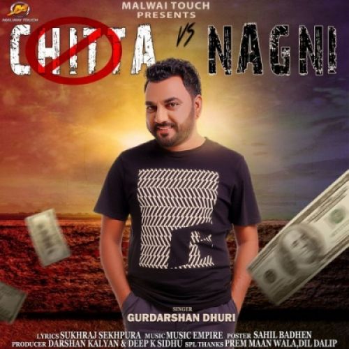 Download Chitta Vs Nagni Gurdarshan Dhuri mp3 song, Chitta vs Nagni Gurdarshan Dhuri full album download