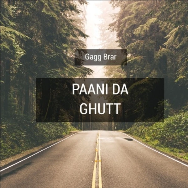 Download Paani Da Ghutt Gagg Brar mp3 song, Paani Da Ghutt Gagg Brar full album download
