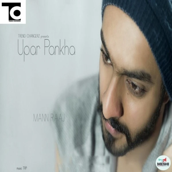Download Upar Pankha Mann Raaj mp3 song, Upar Pankha Mann Raaj full album download