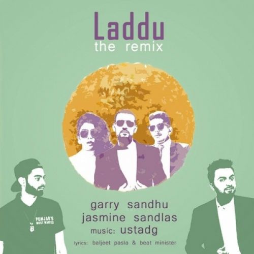 Download Laddu (Remix Version) Garry Sandhu, Jasmine Sandlas mp3 song, Laddu (Remix Version) Garry Sandhu, Jasmine Sandlas full album download