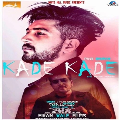 Download Kade Kade Pavii Ghuman mp3 song, Kade Kade Pavii Ghuman full album download
