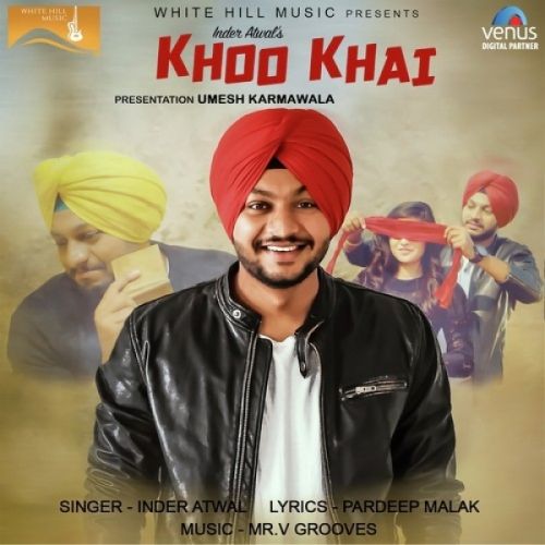 Download Khoo Khai Inder Atwal mp3 song, Khoo Khai Inder Atwal full album download