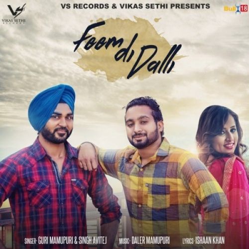 Download Feem Di Dalli Guri Mamupuri, Singh Avitej mp3 song, Feem Di Dalli Guri Mamupuri, Singh Avitej full album download