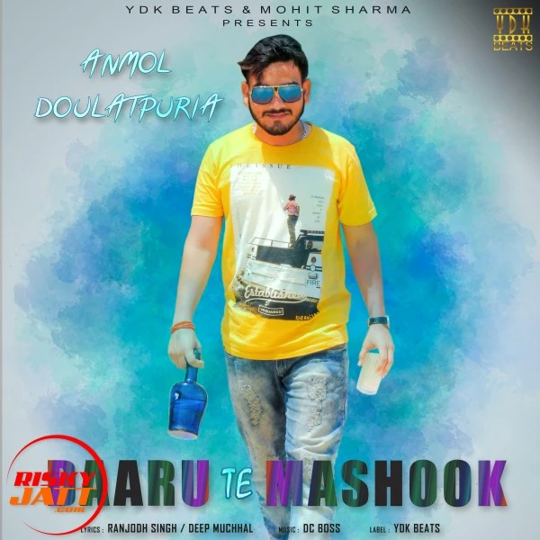 Download Daaru Te Mashook ANMOL DOULATPURIA mp3 song