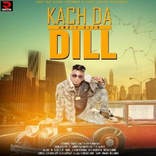 Download Kach Da Dil Amrit Saab mp3 song, Kach Da Dil Amrit Saab full album download