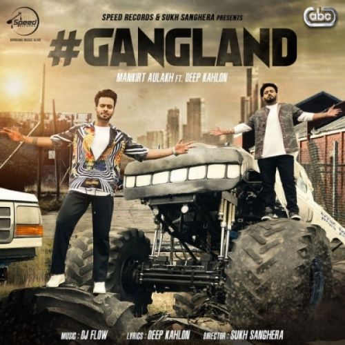 Download Gangland Mankirt Aulakh, Deep Kahlon mp3 song, Gangland Mankirt Aulakh, Deep Kahlon full album download