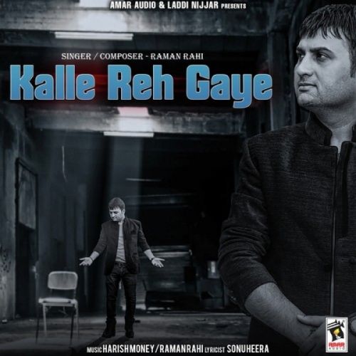 Download Kalle Reh Gaye Raman Rahi mp3 song, Kalle Reh Gaye Raman Rahi full album download