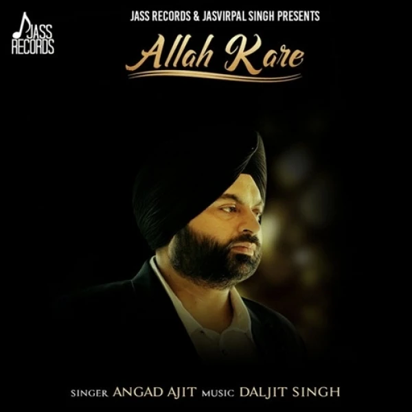 Download Allah Kare Angad Ajit mp3 song