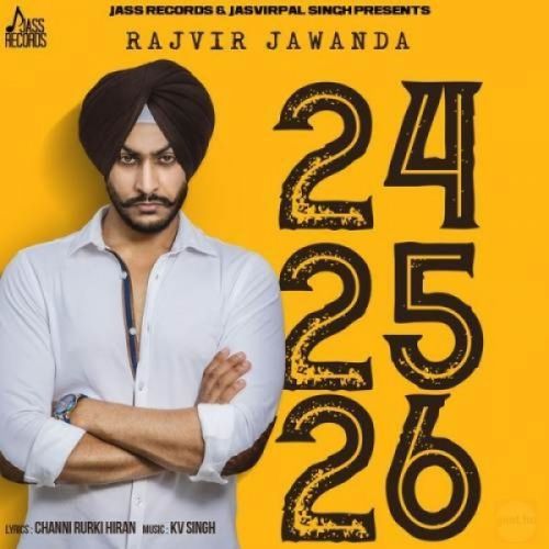 Download 24 25 26 Rajvir Jawanda mp3 song, 24 25 26 Rajvir Jawanda full album download