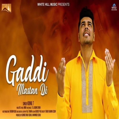 Download Gaddi Mastan Di Kunal T mp3 song, Gaddi Mastan Di Kunal T full album download