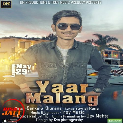 Download Yaar Malang Sankalp Khurana mp3 song, Yaar Malang Sankalp Khurana full album download