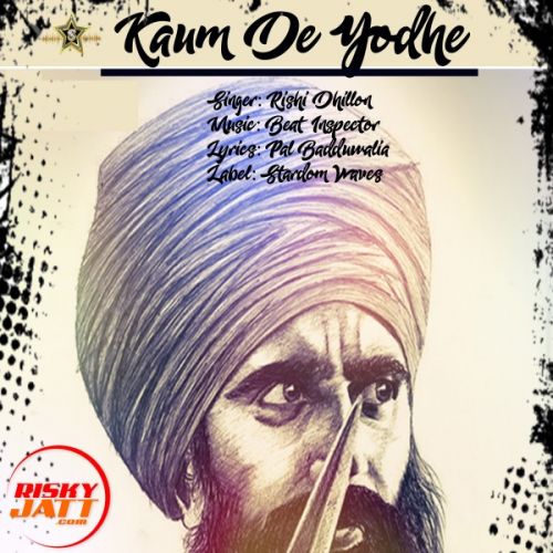 Kaum De Yodhe Lyrics by Rishi Dhillon