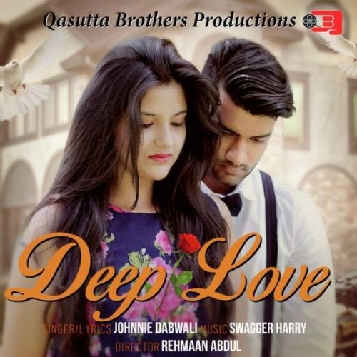 Download Deep Love Johnnie Dabwali mp3 song, Deep Love Johnnie Dabwali full album download