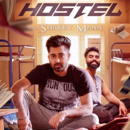 Hostel Lyrics by Sharry Mann