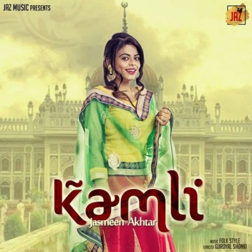 Download Kamli Jasmeen Akhtar mp3 song, Kamli Jasmeen Akhtar full album download