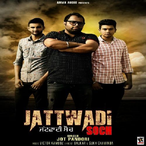 Download Jattwadi Soch Jot Pandori mp3 song, Jattwadi Soch Jot Pandori full album download