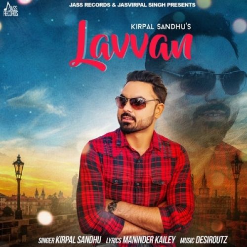 Download Lavvan Kirpal Sandhu mp3 song, Lavvan Kirpal Sandhu full album download