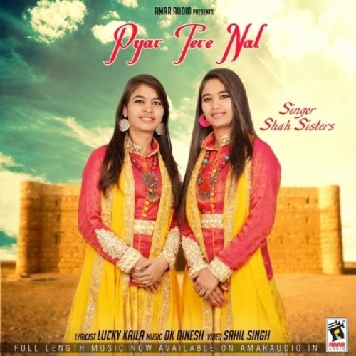 Download Pyar Tere Nal Shah Sisters mp3 song, Pyar Tere Nal Shah Sisters full album download