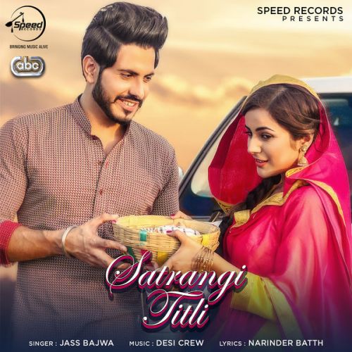 Download Satrangi Titli Jass Bajwa mp3 song, Satrangi Titli Jass Bajwa full album download