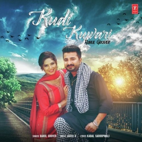 Download Kudi Kuwari Rahul Grover mp3 song, Kudi Kuwari Rahul Grover full album download