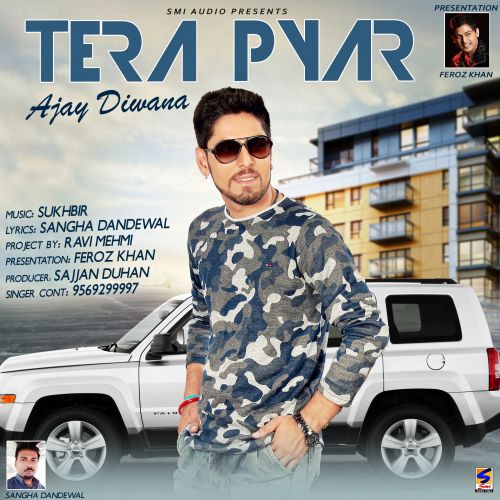Download Tera Pyar Ajay Diwana mp3 song, Tera Pyar Ajay Diwana full album download