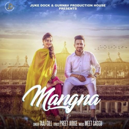 Download Mangna Taaj Gill mp3 song, Mangna Taaj Gill full album download
