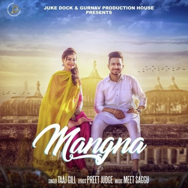 Download Mangna Taaj Gill mp3 song, Mangna Taaj Gill full album download