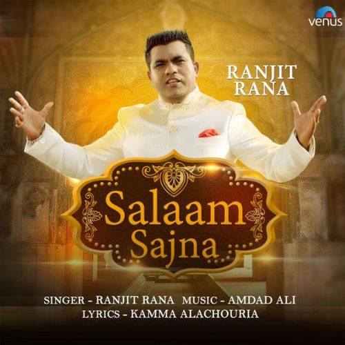 Download Salaam Sajna Ranjit Rana mp3 song, Salaam Sajna Ranjit Rana full album download