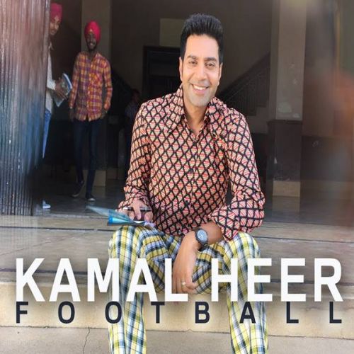 Download Football Kamal Heer mp3 song, Football Kamal Heer full album download