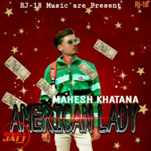 American Lady Lyrics by Mahesh Khatana Mk
