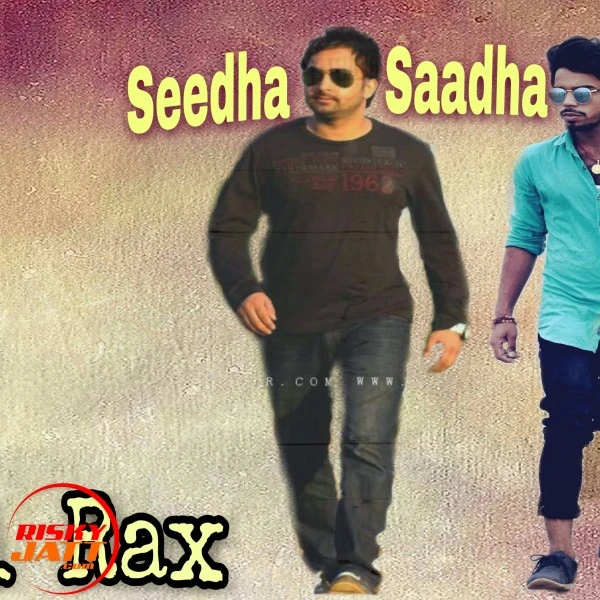 Download Seedha Saadha Banda Ravi Rax mp3 song