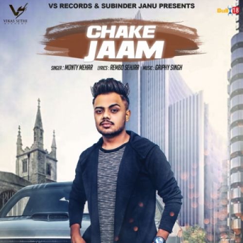 Download Chake Jaam Monty Mehar mp3 song, Chake Jaam Monty Mehar full album download